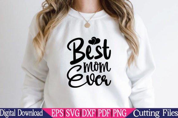 Best Mom Ever SVG: A Crafts Graphics Review