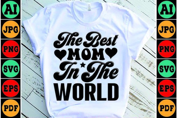 Best Mom SVG: Graphics for Crafts