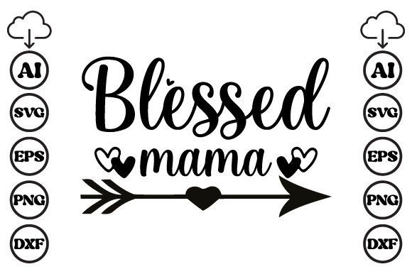 Blessed Mama Mom SVG: Crafts & Graphics