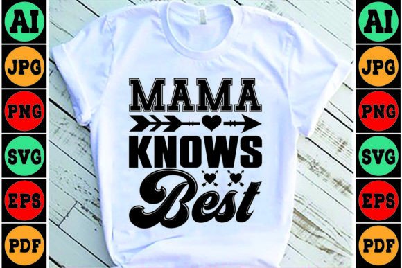 Mama Knows Best SVG: Crafts Graphics