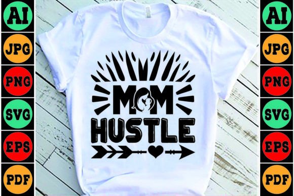 Mom Hustle Mom SVG: Graphics for Crafts