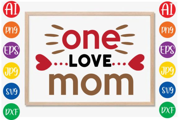One Love Mom SVG: Crafts & Graphics Review