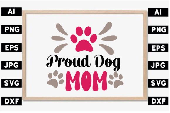 Proud Dog Mom SVG Design: Graphics & Crafts Review