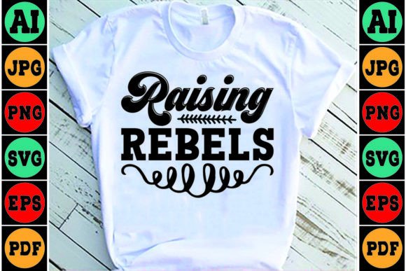 Raising Rebels Mom SVG Design: Graphics & Crafts