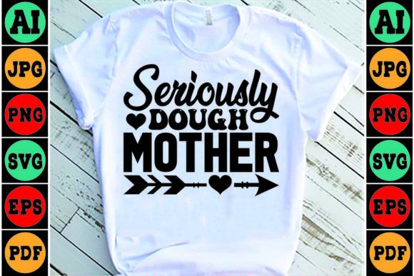 Reviewing Seriously Dough Mother Mom SVG Graphics for Crafts