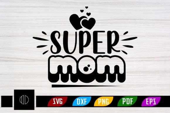 Super Mom Svg Design Free: Graphics & Crafts Review