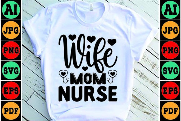 Wife Mom Nurse SVG: Graphics for Crafts