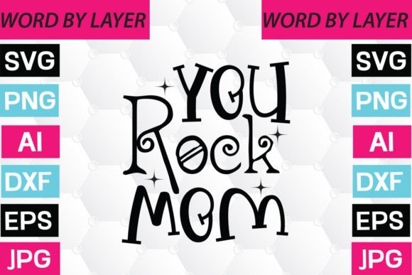 You Rock Mom Svg: Graphics & Crafts Review